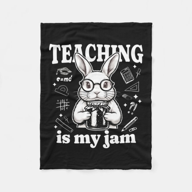 Teaching Is My Jam - Cute Bunny Fleece Blanket (Front)