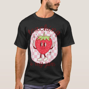 Teaching Is My Jam Strawberry Kinder Team Teacher  T-Shirt