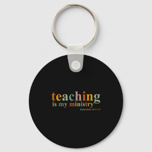 Teaching Is My Ministry Bible Verse Scripture Chri Key Ring
