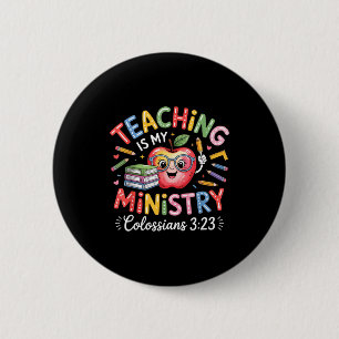 Teaching Is My Ministry Christian Teacher Design 6 Cm Round Badge