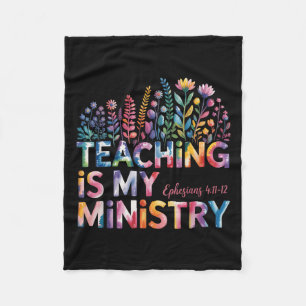 Teaching Is My Ministry Christian Teacher Faith Qu Fleece Blanket