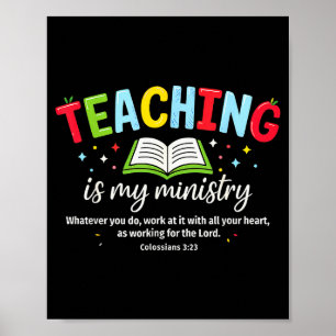 Teaching Is My Ministry Christian Teacher Faith Te Poster