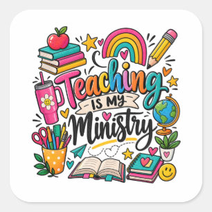 Teaching Is My Ministry Outfit Square Sticker