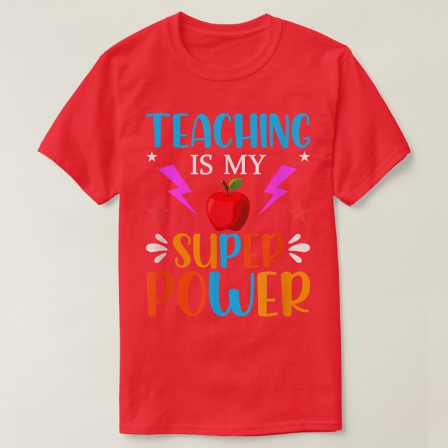 Teaching Is My Super Power Happy Last Day Of Schoo T-Shirt (Design Front)