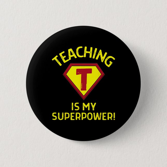 Teaching Is My Superpower - Fun Elementary Teacher 6 Cm Round Badge (Front)