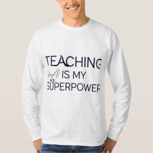 Teaching Is My Superpower Funny Teacher Gift T-Shi T-Shirt