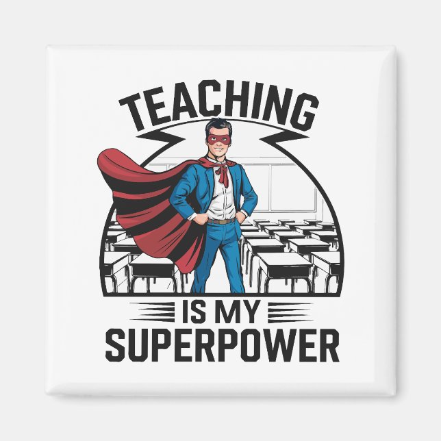 Teaching is my Superpower  Magnet (Front)