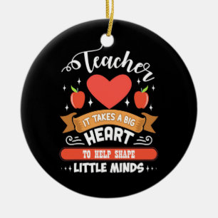 Teaching It Takes A Big Heart Ceramic Ornament