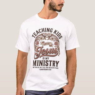 Teaching Kids About Jesus Is My Ministry Vintage T-Shirt