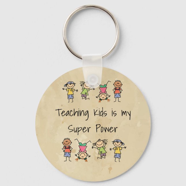 Teaching Kids is My Super Power Fun Quote  Key Ring (Front)
