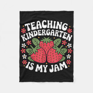 Teaching Kindergarten Is My Jam Back To School Str Fleece Blanket