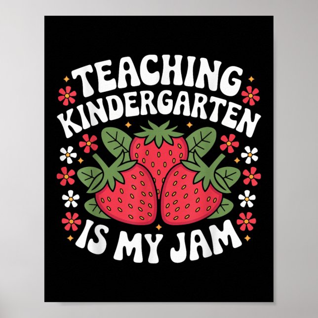 Teaching Kindergarten Is My Jam Back To School Str Poster (Front)
