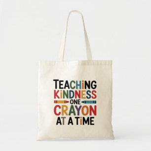 Teaching Kindness One Crayon at a Time Tote Bag