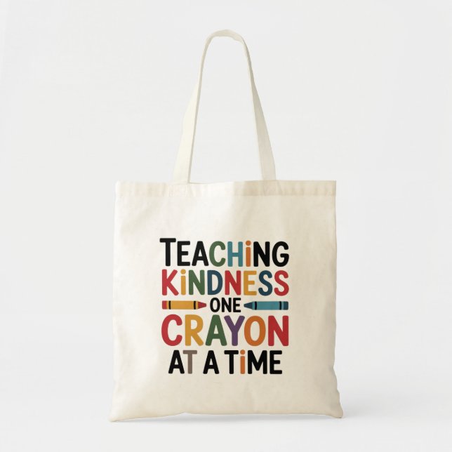 Teaching Kindness One Crayon at a Time Tote Bag (Front)