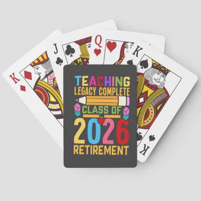 Teaching Legacy Complete Class of 2026 Retirement  Playing Cards (Back)