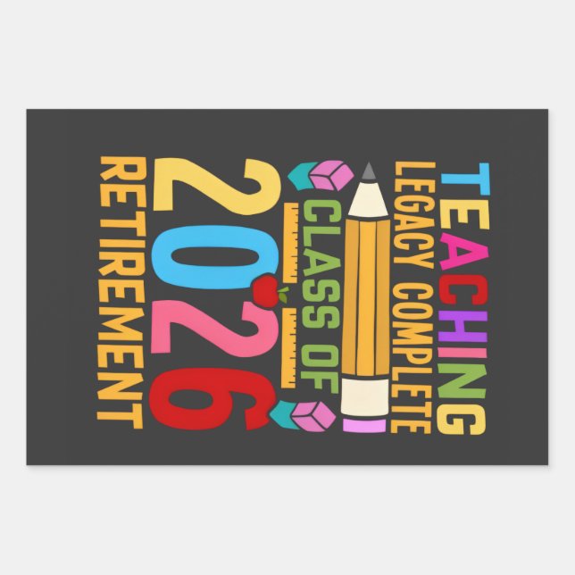 Teaching Legacy Complete Class of 2026 Retirement  Wrapping Paper Sheet (Front)