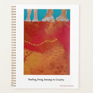Teaching, loving, learning on Country note book Planner
