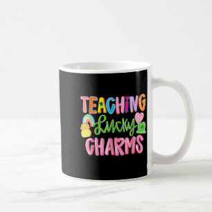Teaching lucky charms, st patrick's day Teaching l Coffee Mug