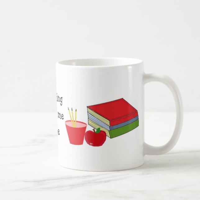 Teaching Makes Me Smile Coffee Mug (Right)