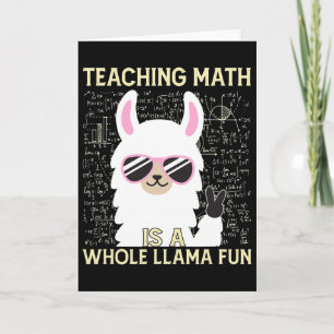 Teaching Math Is A Whole Llama Fun Card