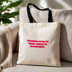 Teaching Minds To Think Hearts To Understand Tote Bag
