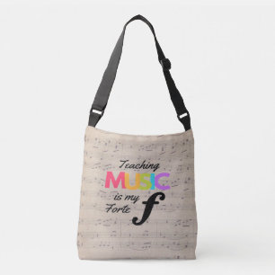 Teaching Music Is My Forte Music Teacher Humor  Crossbody Bag