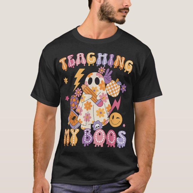 Teaching My Boos Ghost Halloween Costumes Teacher  T-Shirt (Front)