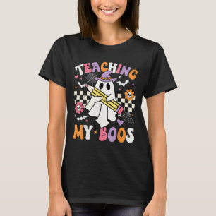 Teaching My Boos Ghost Teacher Cute Groovy Hallowe T-Shirt