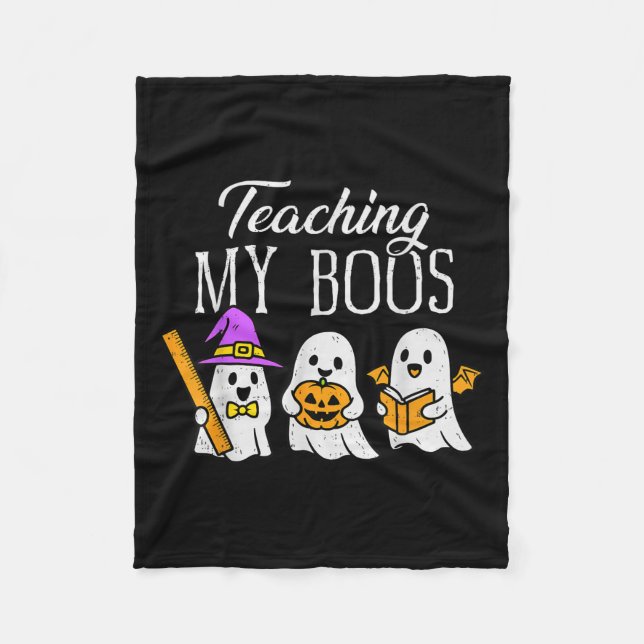 Teaching My Boos Ghost Teacher Halloween Soky Educ Fleece Blanket (Front)