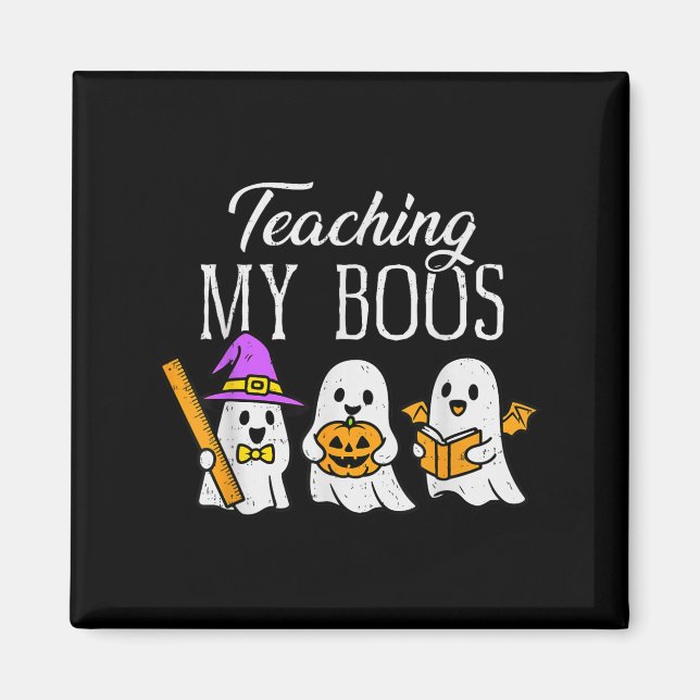 Teaching My Boos Ghost Teacher Halloween Soky Educ Magnet (Front)