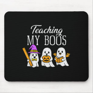 Teaching My Boos Ghost Teacher Halloween Soky Educ Mouse Pad