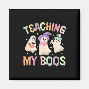 Teaching My Boos Spooky Teacher Halloween Teaching Magnet