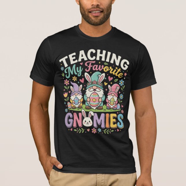 Teaching My Favourite Gnomies Funny Teacher Easter T-Shirt (Front)