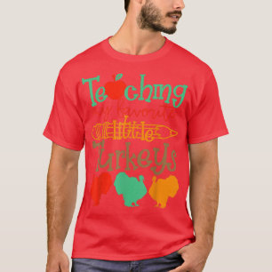 Teaching My Favourite Little Turkeys Thanksgiving T-Shirt