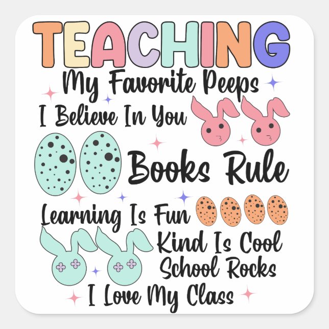 Teaching My Favourite Peeps - Teacher Easter Bunny Square Sticker (Front)