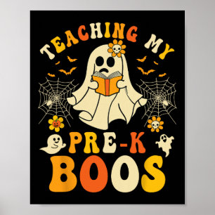 Teaching My Pre-k Boos Crew Teachers Halloween Gho Poster