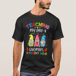 Teaching My Pre-K Gnomies On Twosday 2-22-22 Teach T-Shirt