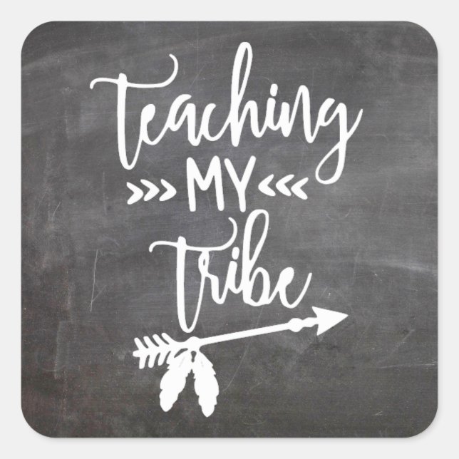 Teaching my tribe chalkboard typography fun quote square sticker (Front)