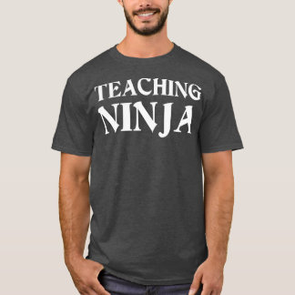 Teaching Ninja Proud Teacher T Shirts For Teacher 