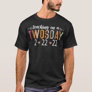 Teaching on Twosday 2 T-Shirt