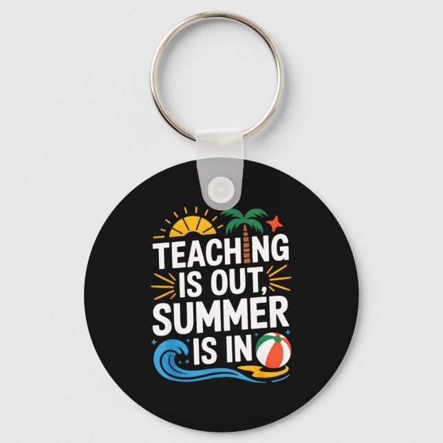 Teaching out summer teacher vacation beach school key ring (Front)