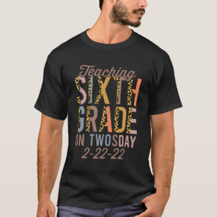Teaching Sixth Grade On Twosday 2-22-22 2022 6Th G T-Shirt
