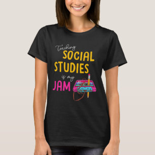 Teaching Social Studies Is My Jam Byck To School T T-Shirt