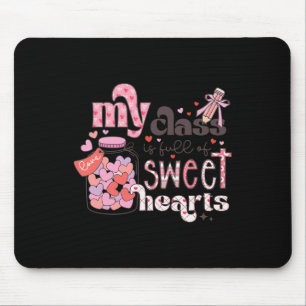 Teaching Sweethearts My Cl Is Full Of Sweet Hearts Mouse Pad