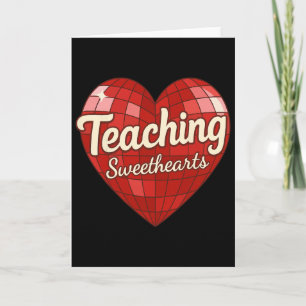 Teaching Sweethearts Teacher Valentine Disco Ll He Card