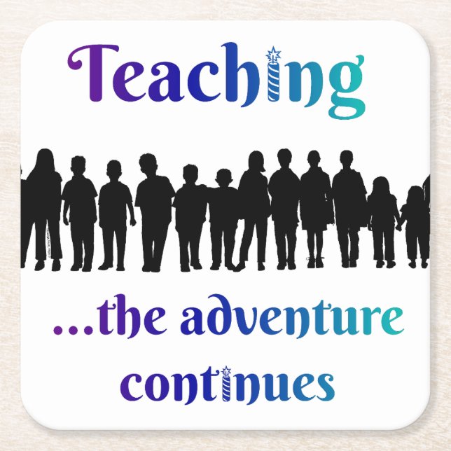 Teaching, the adventure continues square paper coaster (Front)