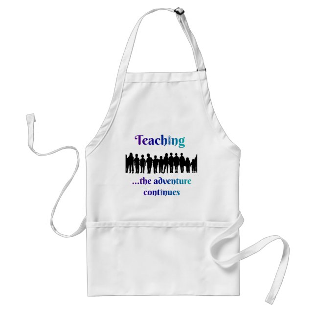 Teaching, the adventure continues standard apron (Front)