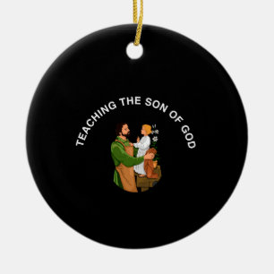 TEACHING THE SON OF GOD CERAMIC ORNAMENT