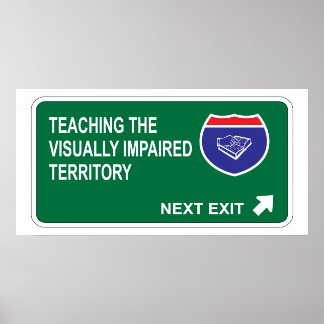 Teaching the Visually Impaired Next Exit Poster (Front)