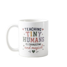 Teaching Tiny Humans Exhausting Magical